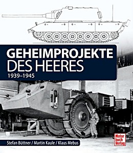 Livre : Geheimprojekte des Heeres 1939–1945
