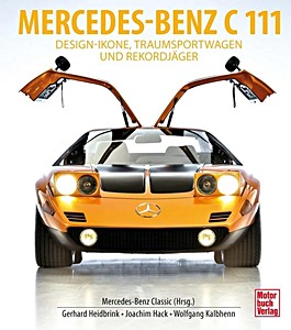 Livre : Mercedes-Benz C 111 - Design-Ikone, Traumsportwagen und Rekordjäger 