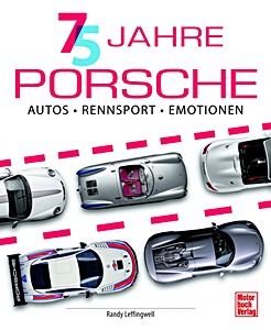 Livre : 75 Jahre Porsche - Autos, Rennsport, Emotionen
