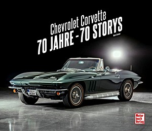 Livre : Chevrolet Corvette - 70 Jahre - 70 Storys 