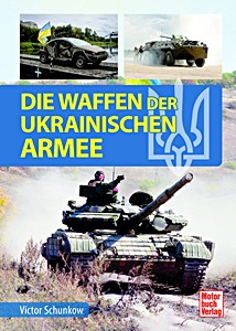 Omslag van het boek: Die Waffen der ukrainischen Armee | Motorbuch