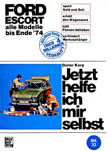 Livre : Ford Escort - alle Modelle (bis Ende 1974) - Jetzt helfe ich mir selbst