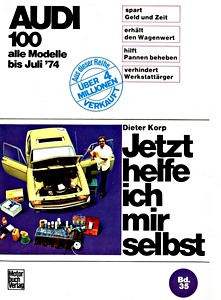 Livre : Audi 100 LS, GL, Coupé - alle Modelle (bis 7/1974) - Jetzt helfe ich mir selbst