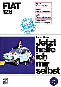 Livre : Fiat 126 (ab 1972) - Jetzt helfe ich mir selbst