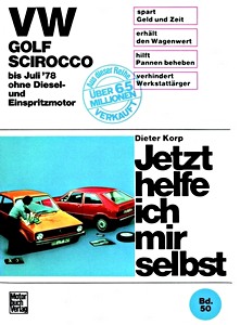 Livre : VW Golf, Scirocco - ohne Diesel- und Einspritzmotor (bis 7/1978) - Jetzt helfe ich mir selbst