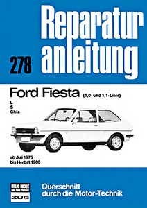 Livre : Ford Fiesta - 1.0 und 1.1 Liter - L, S, Ghia (7/1976-1980) - Bucheli Reparaturanleitung