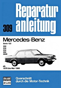 Livre : Mercedes-Benz Serie 123 - 200, 230, 250, 280, 280E (1976-5/1980) - Bucheli Reparaturanleitung