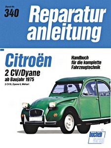 Book: Citroën 2 CV 6, Dyane 6, Méhari (ab 1975) - Bucheli Reparaturanleitung