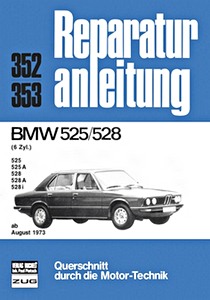 Książka: BMW 525, 528 - 6 Zylinder (ab 8/1973) - Bucheli Reparaturanleitung