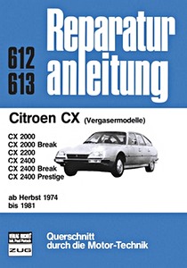 Livre : Citroën CX - Vergasermodelle (Herbst 1974-1981) - Bucheli Reparaturanleitung