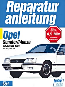 Buch: Opel Senator, Monza - 2.0 E, 2.5 E, 3.0 H, 3.0 E (8/1981-1986) - Bucheli Reparaturanleitung
