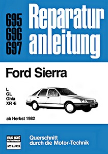 Livre : Ford Sierra - L, GL, Ghia, XR 4i (ab Herbst 1982) - Bucheli Reparaturanleitung