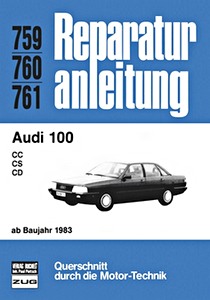 Livre : Audi 100 - CC, CS, CD (ab 1983) - Bucheli Reparaturanleitung