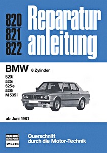 Livre : BMW 520i, 525i, 525e, 528i, M535i (E28) - 6-Zylinder (ab 6/1981) - Bucheli Reparaturanleitung
