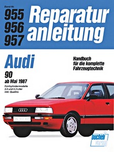 Livre : Audi 90 - Fünfzylindermodelle - 2.0 und 2.2 Liter, inkl. Quattro (ab 5/1987) - Bucheli Reparaturanleitung
