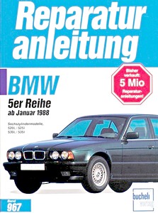 Livre : BMW 5er-Reihe - 520i, 525i, 530i, 535i - Sechszylinder (ab 1/1988) - Bucheli Reparaturanleitung