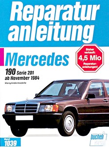 Livre : Mercedes-Benz 190, 190 E (W201) - Vierzylindermodelle (11/1984-1990) - Bucheli Reparaturanleitung