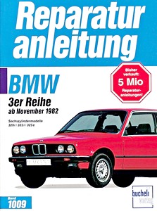 Livre : [1009] BMW 3er-Reihe (E30) - 6 Zyl (ab 11/1982)