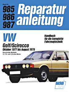 Livre : VW Golf, Scirocco - Vierzylinder Modelle - 1.1, 1.5, 1.6 Liter (10/1977-8/1979) - Bucheli Reparaturanleitung