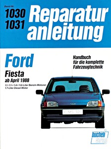 Livre : Ford Fiesta - Benzin- und Diesel-Motoren (ab 04/1988) - Bucheli Reparaturanleitung