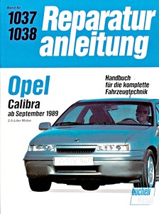 Livre : Opel Calibra - 2.0 Liter Motor (9/1989-1990) - Bucheli Reparaturanleitung