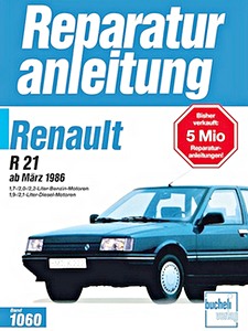 Livre : Renault R 21 - Benzin- und Dieselmotoren (ab 3/1986) - Bucheli Reparaturanleitung