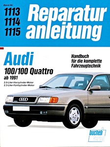Livre : Audi 100, 100 Quattro - 2.0 Liter Vierzylinder und 2.3 Liter Fünfzylinder (9/1991-1993) - Bucheli Reparaturanleitung