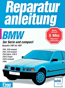 Livre : BMW 3er Serie und compact (E36) (1991-1997) - Bucheli Reparaturanleitung