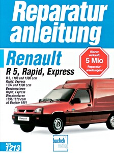 Livre : Renault R 5 - Rapid / Express - Benzin- und Dieselmotoren (1991-1997) - Bucheli Reparaturanleitung