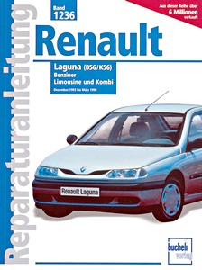 Book: Renault Laguna (B56/K56) - Benziner (12/1993-3/1998) - Bucheli Reparaturanleitung
