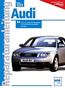 Livre : Audi A4 - 1.6, 1.8, 2.0-Liter 4-Zyl. / 3.0-Liter V6 Benzinmotoren (2001-2004) - Bucheli Reparaturanleitung