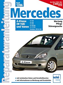 Livre : Mercedes A-Klasse (W 168) und Vaneo - A140, A160, A160 CDI, A170 CDI (1998-2004) - Bucheli Reparaturanleitung