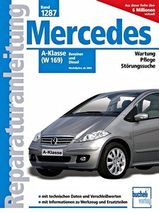 Livre : Mercedes A-Klasse (W 169) - Benziner und Diesel (ab Modelljahr 2004) - Bucheli Reparaturanleitung