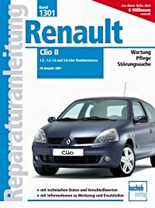Livre : Renault Clio II - 1.2, 1.4, 1.6 und 2.0-Liter Benzinmotoren (ab 2001) - Bucheli Reparaturanleitung