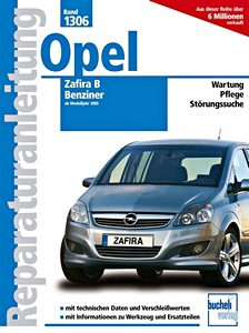Książka: Opel Zafira B - Benzinmotoren (ab Modelljahr 2005) - Bucheli Reparaturanleitung