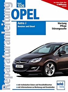 Buch: Opel Astra J - Benziner und Diesel (2009-2015) - Bucheli Reparaturanleitung