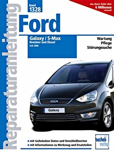 Livre : Ford Galaxy / S-Max - Benziner und Diesel (seit 2006) - Bucheli Reparaturanleitung