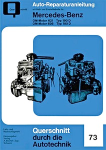 Livre : Mercedes-Benz OM-Motor 621 Typ 190 D / OM-Motor 636 Typ 180 D - Bucheli Reparaturanleitung
