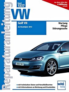 Boek: VW Golf VII - Benziner und Diesel (Ab Modelljahr 2013) - Bucheli Reparaturanleitung