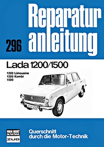 Livre : Lada 1200 Limousine, 1200 Combi und 1500 (1970-1986) - Bucheli Reparaturanleitung