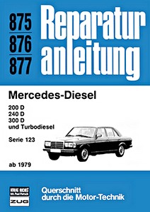 Livre : Mercedes Serie 123 Diesel - 200 D, 240 D, 300 D und Turbodiesel (ab 1979) - Bucheli Reparaturanleitung