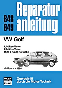 Livre : VW Golf - 1.1, 1.3 Liter Motor - ohne 5 Gang-Getriebe (ab 1984) - Bucheli Reparaturanleitung