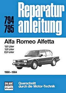 Book: Alfa Romeo Alfetta - 1.6 L, 1.8 L, 2.0 L (1980-1984) - Bucheli Reparaturanleitung