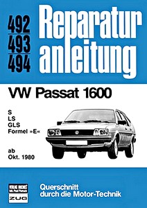 Livre : VW Passat 1600 - S, LS, GLS, Formel E (ab 10/1980) - Bucheli Reparaturanleitung