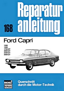 Livre : Ford Capri - 1300, 1500, 1700 GT, 2000 GT, 2300 GT, 2600 GT (1968-1973) - Bucheli Reparaturanleitung