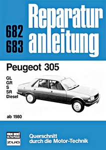 Livre : Peugeot 305 - GL, GR, S, SR, Diesel (ab 1980) - Bucheli Reparaturanleitung