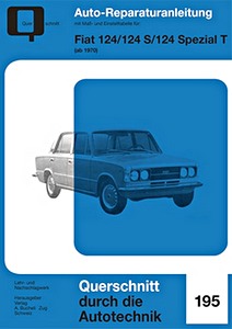 Livre : Fiat 124, 124 S, 124 Special T (ab 1970) - Bucheli Reparaturanleitung