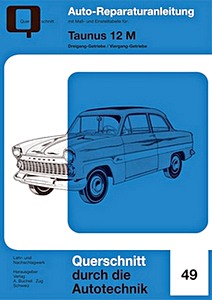 Livre : Ford Taunus 12 M - Driegang- und Viergang-Getriebe - Bucheli Reparaturanleitung