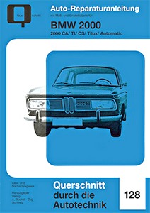 Livre : BMW 2000 - CA, TI, CS, Tilux, Automatic - Bucheli Reparaturanleitung