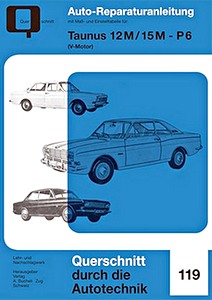 Livre : Ford Taunus 12M, 15M (P6) - V-Motor (1966-1970) - Bucheli Reparaturanleitung